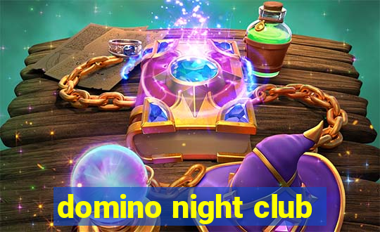 domino night club